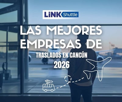 Las Mejores Empresas de Traslados en Cancún – Comparativa y Guía 2026